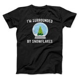 I'm Surrounded By Snowflakes Men/Unisex T-Shirt