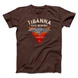 Tibanna Gas Mining Funny Movie Men/Unisex T-Shirt