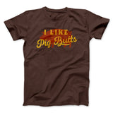I Like Pig Butts Funny Men/Unisex T-Shirt