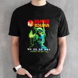 Baby Yoda Family Dollar do or do not there is no try shirts