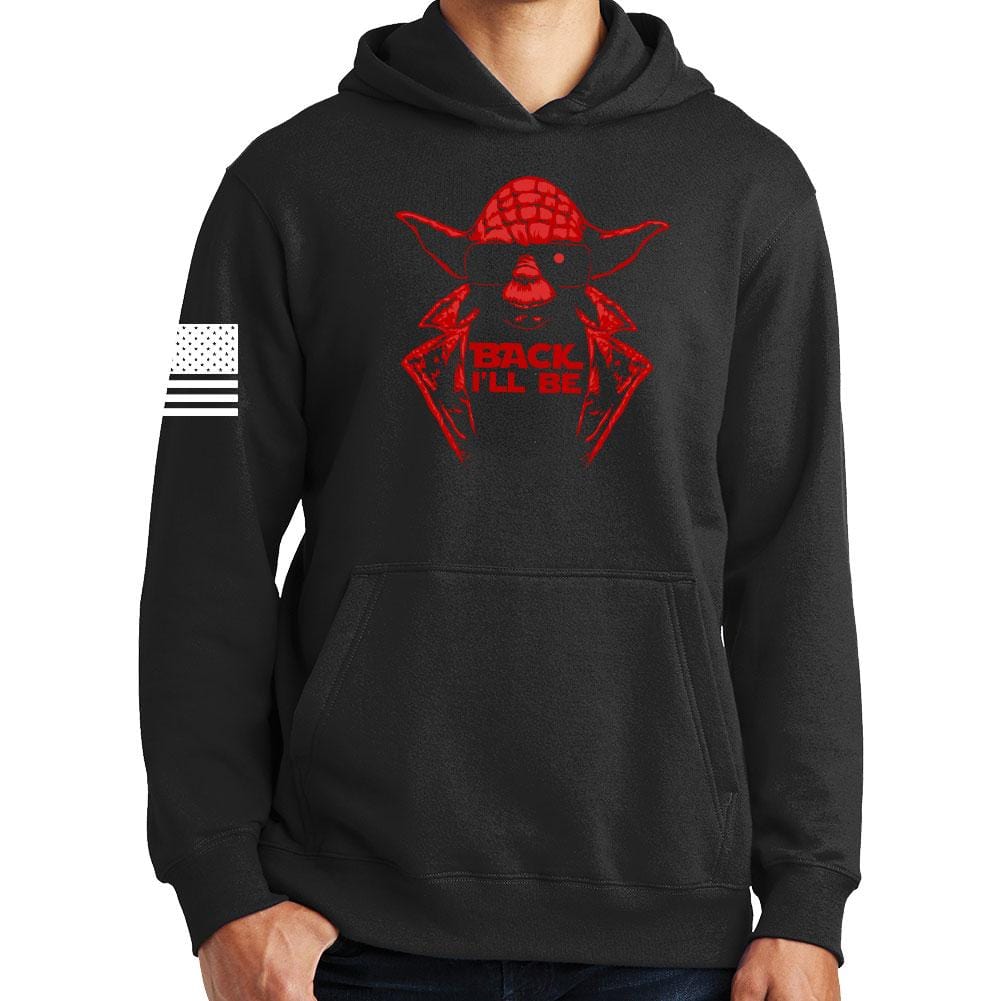 Back I'll Be Hoodie Style001