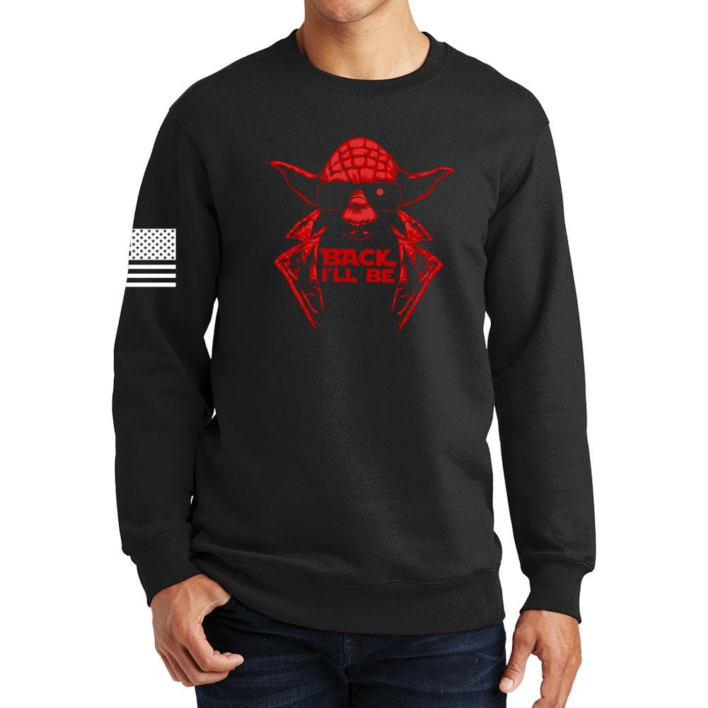 Back I'll Be Sweatshirt Style001
