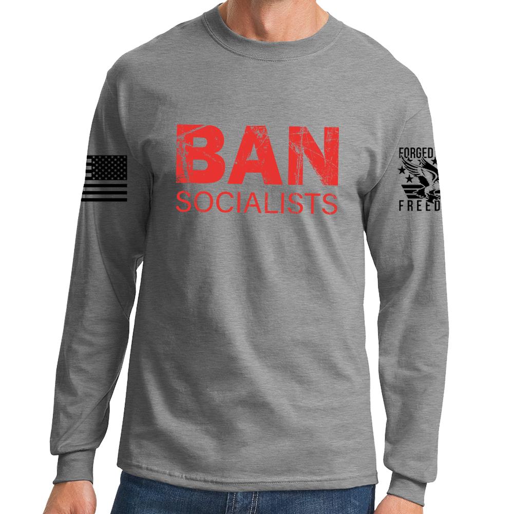 Ban Socialists Long Sleeve T-shirt