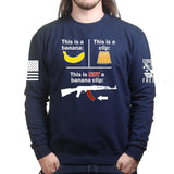 This Is NOT a Banana Clip Sweatshirt