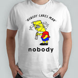 Bart Simpson nobody cares man nobody shirts