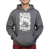 Unisex Be Polite & Kill Everyone Hoodie
