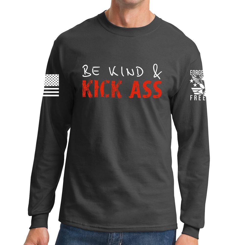 Be Kind and Kick Ass Long Sleeve T-shirt