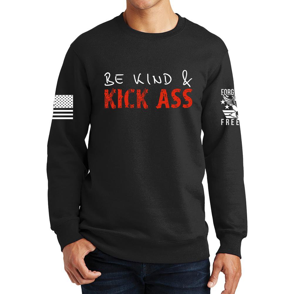 Be Kind and Kick Ass Sweatshirt Style001