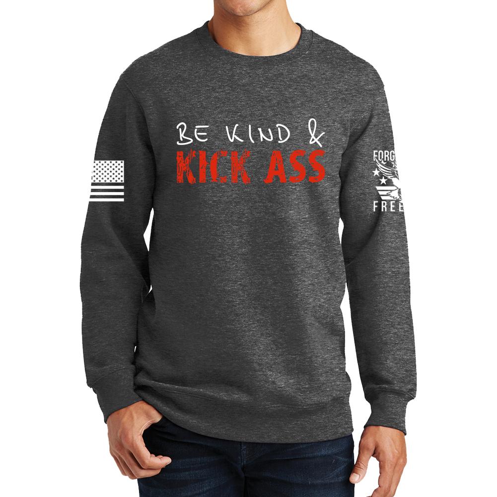 Be Kind and Kick Ass Sweatshirt Style001