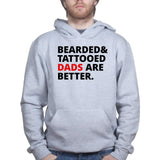 Bearded and Tattooed Dad Are Better Hoodie