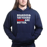 Bearded and Tattooed Dad Are Better Hoodie