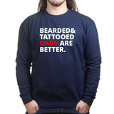 Bearded and Tattooed Dad Are Better Sweatshirt Style001
