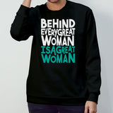 Behind Every Great Woman Is A Great Woman T-shirt