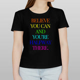 Believe You Can Achieve Youâ€™re Halfway There T-shirt