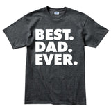 Best Dad Ever Men's T-shirt