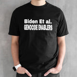 Biden Et als. Genocide Enablers shirts