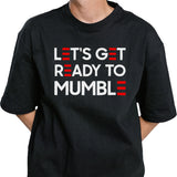 Biden Letâ€™s Get Ready To Mumble 2024 Shirt