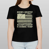 Bidenâ€™s Greatest Accomplishment Is Showing Trump 2024 T-Shirt
