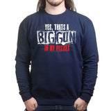 Big Gun in My Pocket Sweatshirt