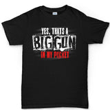 Men's Big Gun in My Pocket T-shirt Style001