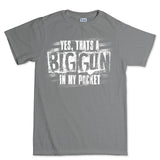 Men's Big Gun in My Pocket T-shirt Style001