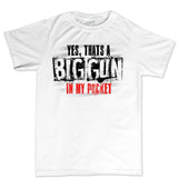 Men's Big Gun in My Pocket T-shirt Style001