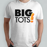 Big tots shirts