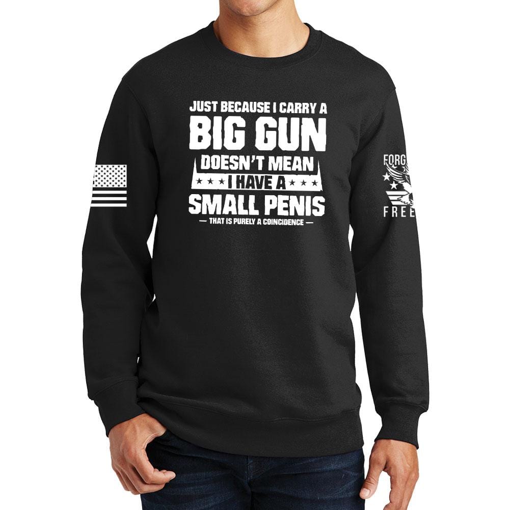 TYM Big Gun Small Penis Sweatshirt Style001