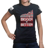 Bigger is Better Ladies T-shirt Style001