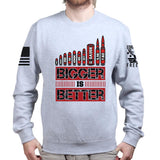 Bigger is Better Sweatshirt Style001