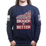 Bigger is Better Sweatshirt Style001