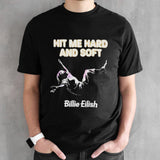 Billie Falling Hit Me Hard And Soft Shirt