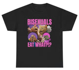Bisexuals Eat What? Tee
