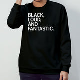 Black Loud And Fantastic T-shirt