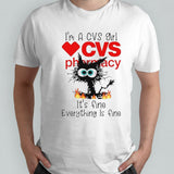 Black cat Isâ€™m a CVS pharmacy girl itsâ€™s fine everything is fine shirts