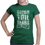 Blood Toil Tears & Sweat Ladies T-shirt Style001