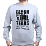 Blood Toil Tears & Sweat Sweatshirt Style001
