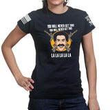 Ladies You Will Never Get This T-shirt Style001