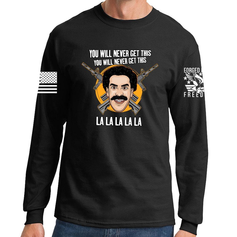 You Will Never Get This Long Sleeve T-shirt Style001