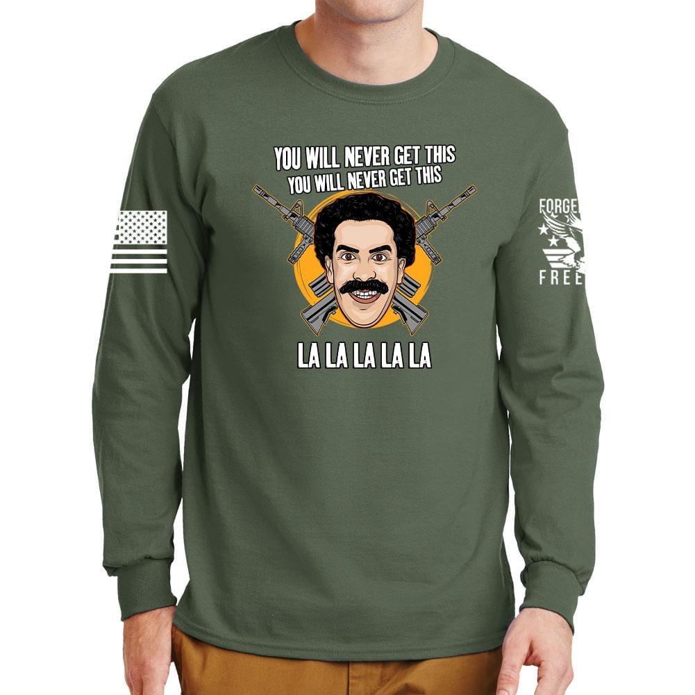 You Will Never Get This Long Sleeve T-shirt Style001