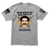 Mens You Will Never Get This T-shirt Style001