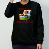 Born To Yap Forced To Nap T-shirt