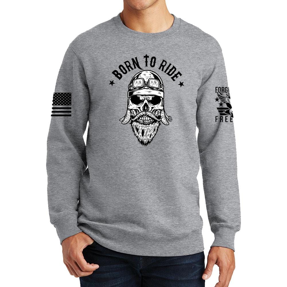 Born to Ride Sweatshirt Style001