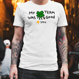 Boston 2024 Champions My Team Was Good shirt