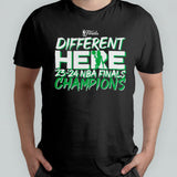 Boston Celtics 2024 NBA Finals Champions Different Here Shirt