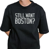 Boston Celtics Still Want Boston 2024 Shirt