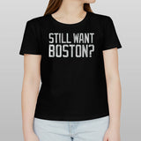 Boston Celtics Still Want Boston 2024 Shirt
