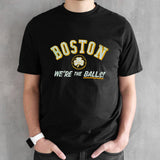 Boston Celtics Weâ€™re The Balls 2024 shirt