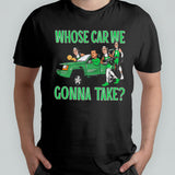 Boston Celtics whose car we gonna take shirt