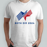 Both Die 2024 T-shirt